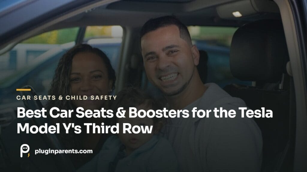 Best Car Seats & Boosters for the Tesla Model Y's Third Row