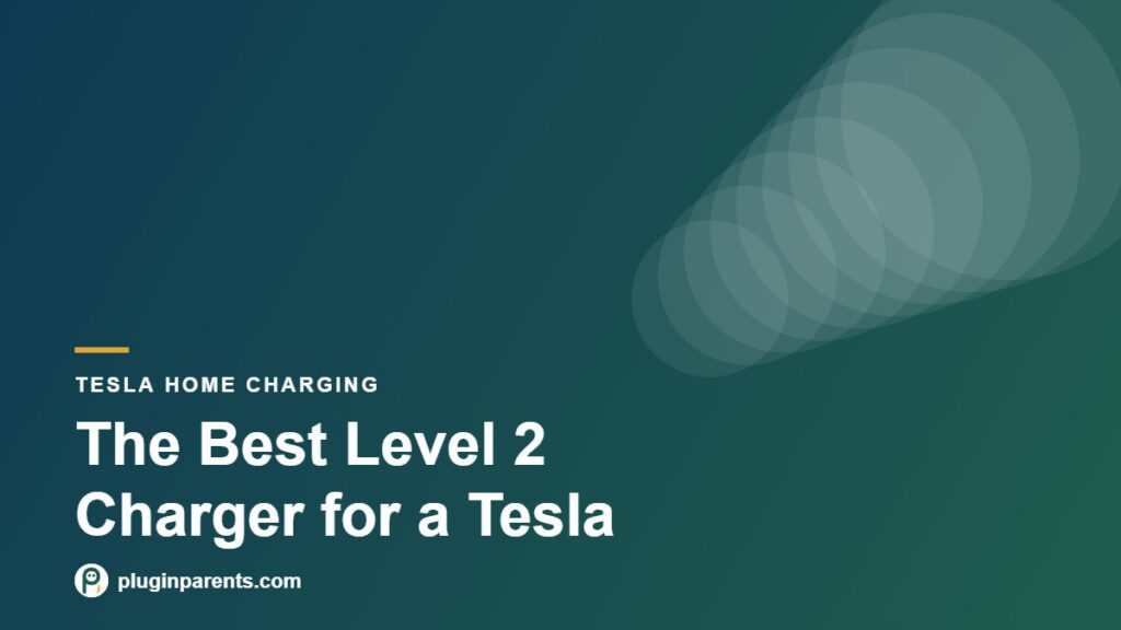 The best Level 2 home charger for a Tesla