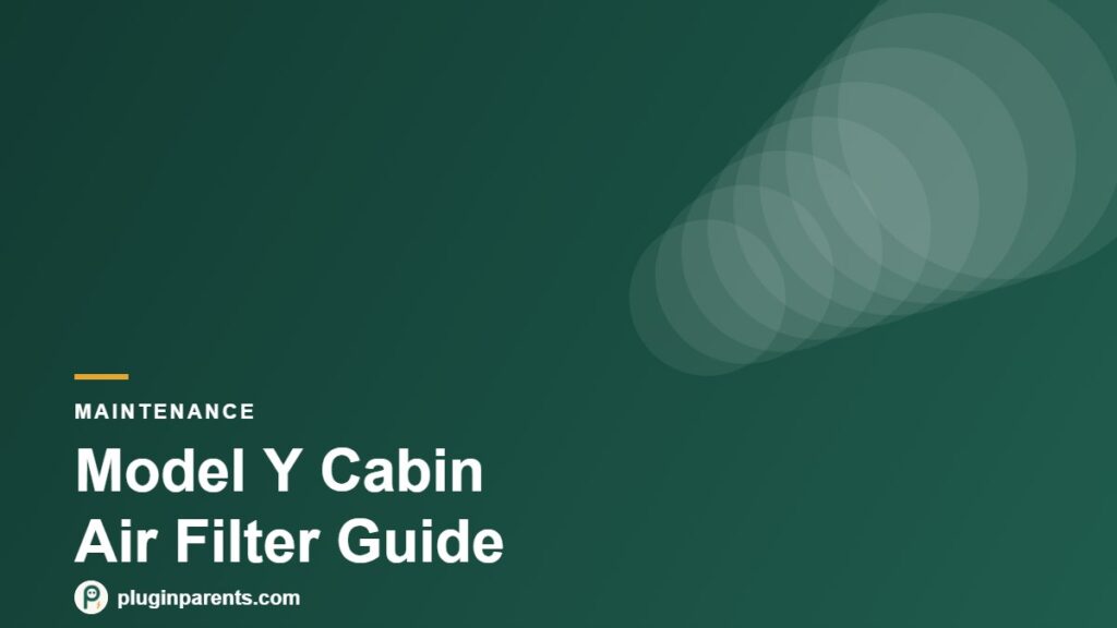Plugin Parents header: Model Y Cabin Air Filter Guide